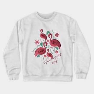 Flamazing day Crewneck Sweatshirt